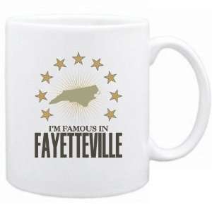   New  I Am Famous In Fayetteville  North Carolina Mug Usa City Home