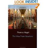 The View From Nowhere by Thomas Nagel (Feb 9, 1989)
