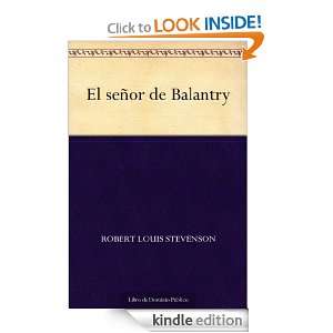 El señor de Balantry (Spanish Edition) Robert Louis Stevenson 