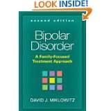 Bipolar Disorder, Second Edition A Family Focused Treatment Approach 