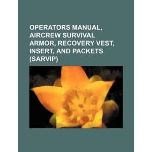 Operators manual, aircrew survival armor, recovery vest, insert, and 