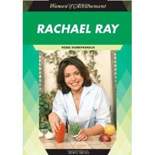 Rachael Ray Food Entrepreneur (Women of Achievement) by Dennis Abrams 