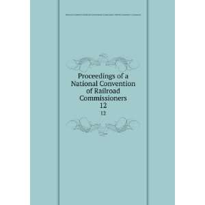   Commission National Convention of Railroad Commissioners Books