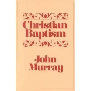  Christian Baptism **ISBN 9780875523439** John Murray 