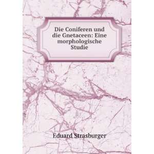   die Gnetaceen Eine morphologische Studie Eduard Strasburger Books