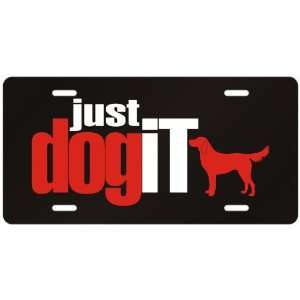 New  Flat Coated Retriever  Just Dog It  License Plate Dog 