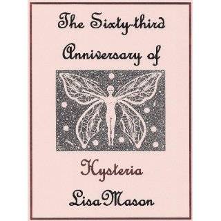 The Sixty third Anniversary of Hysteria by Lisa Mason (Mar 1, 2012)