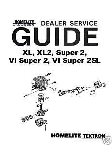 HOMELITE XL, XL2, SUPER2, VISuper2 Dealer Service Guide  