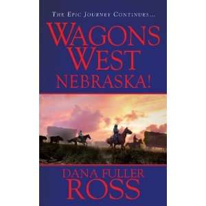  Wagons West Nebraska [Mass Market Paperback] Dana 
