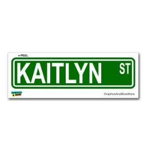  Kaitlyn Street Road Sign   8.25 X 2.0 Size   Name Window 