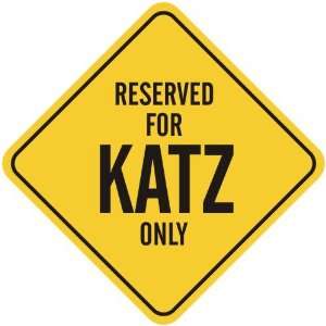   RESERVED FOR KATZ ONLY  CROSSING SIGN