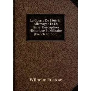  La Guerre De 1866 En Allemagne Et En Italie Description 