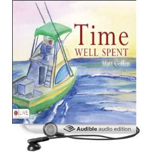  Time Well Spent (Audible Audio Edition) Matt Coffen, Josh 