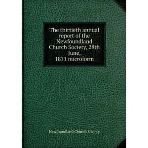  The thirtieth annual report of the Newfoundland Church 