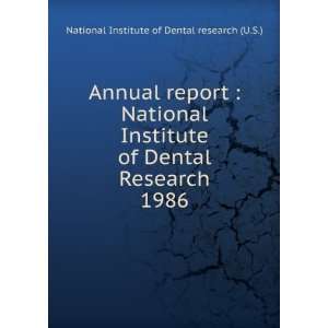   Institute of Dental Research. 1986 National Institute of Dental