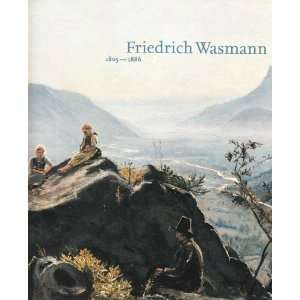Friedrich Wasmann 1805 1886 Ein Repräsentativer Querschnitt durch das 