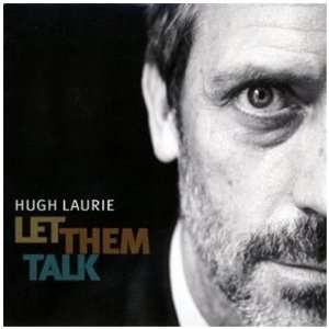 Let Them Talk Hugh Laurie  Musik
