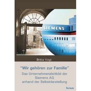 Wir gehören zur Familie   Das Unternehmensleitbild der Siemens AG 