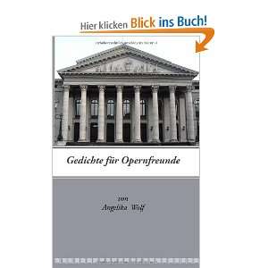 Gedichte für Opernfreunde  Angelika Wolf Bücher