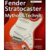 Die grosse Stratocaster Chronik. 50 Jahre Fender Stratocaster  