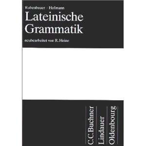 Lateinische Grammatik B  Hans Rubenbauer, Johann B. Hofmann 