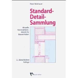Standard Detail Sammlung. Konstruktionsdetails für Bauvorhaben 