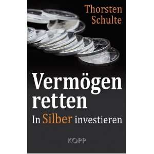   retten In Silber investieren  Thorsten Schulte Bücher