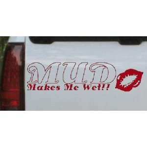 Mud Makes Me Wet Off Road Car Window Wall Laptop Decal Sticker    Red 
