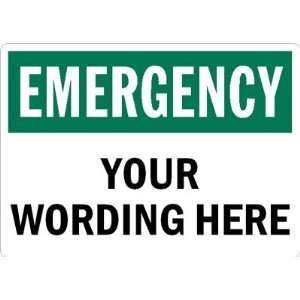   EMERGENCY YOUR WORDING HERE Aluminum Sign, 10 x 7