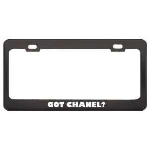 Got Chanel? Girl Name Black Metal License Plate Frame Holder Border 