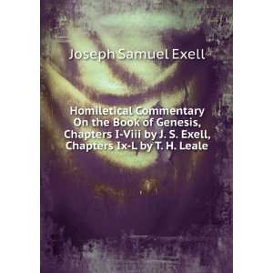   Chapters I Viii by J. S. Exell, Chapters Ix L by T. H. Leale Joseph