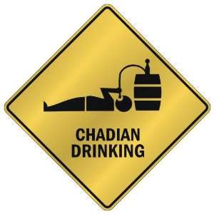   ONLY  CHADIAN DRINKING  CROSSING SIGN COUNTRY CHAD