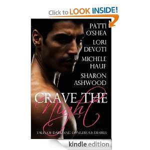 Crave The Night Patti OShea, Michele Hauf, Lori Devoti, Sharon 