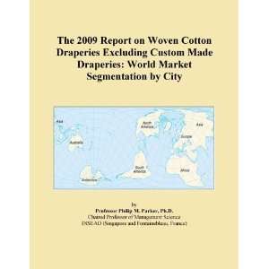 2009 Report on Woven Cotton Draperies Excluding Custom Made Draperies 