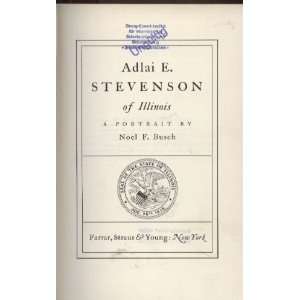  Adlai E. Stevenson of Illinois a portrait (9780209975545 