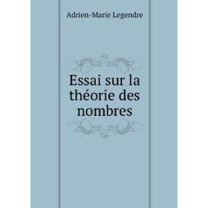  Essai sur la thÃ©orie des nombres Adrien Marie Legendre Books