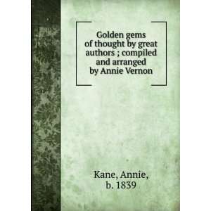   ; compiled and arranged by Annie Vernon Annie, b. 1839 Kane Books