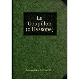    Le Goupillon (o Hyssope) Antonio Diniz de Cruz e Silva Books