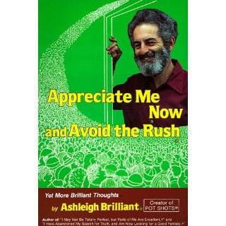   the Rush Yet More Brilliant Thoughts by Ashleigh Brilliant (Sep 1981