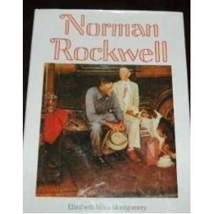    Norman Rockwell By Elizabeth Miles Montgomery 1998 