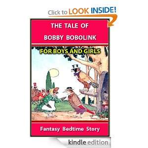 THE TALE OF BOBBY BOBOLINK  FUN STORIES FOR BOYS AND GIRLS 