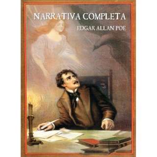   Edgar Allan Poe Narrativa Completa (Spanish Edition) Edgar Allan Poe
