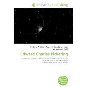  Edward Charles Pickering (9786132651082) Books