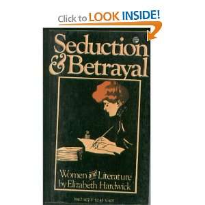   and betrayal  women and literature. Elizabeth. Hardwick Books