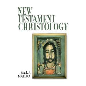    New Testament Christology [Paperback] Frank J. Matera Books
