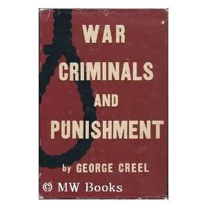  War Criminals and Punishment, by George Creel Books