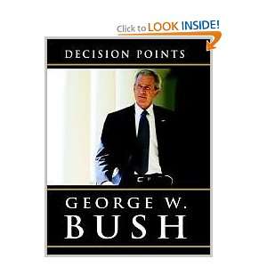    Decision Points by George W. Bush, George W. Bush (Read by) Books