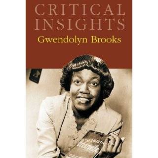 Gwendolyn Brooks (Critical Insights) by Robert C. Evans (Oct 15, 2009)
