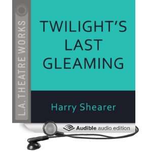 Last Gleaming (Dramatized) (Audible Audio Edition) Harry Shearer 