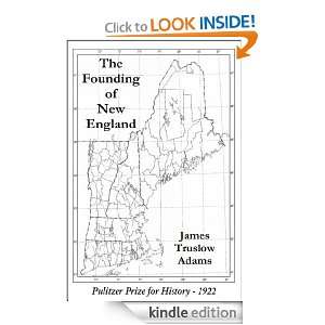   Founding of New England JAMES TRUSLOW ADAMS  Kindle Store